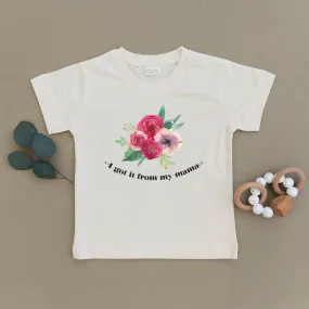 I Got It From My Mama Floral Organic Toddler Tee