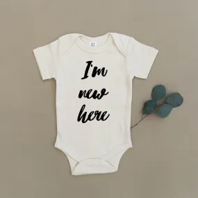 I'm New Here Organic Baby Onesie®
