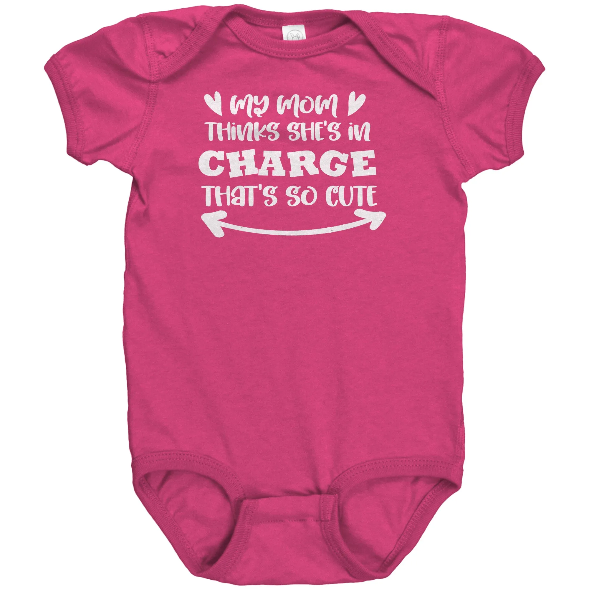 My Mom Thinks She's in Charge Baby One Piece Snap Bodysuit