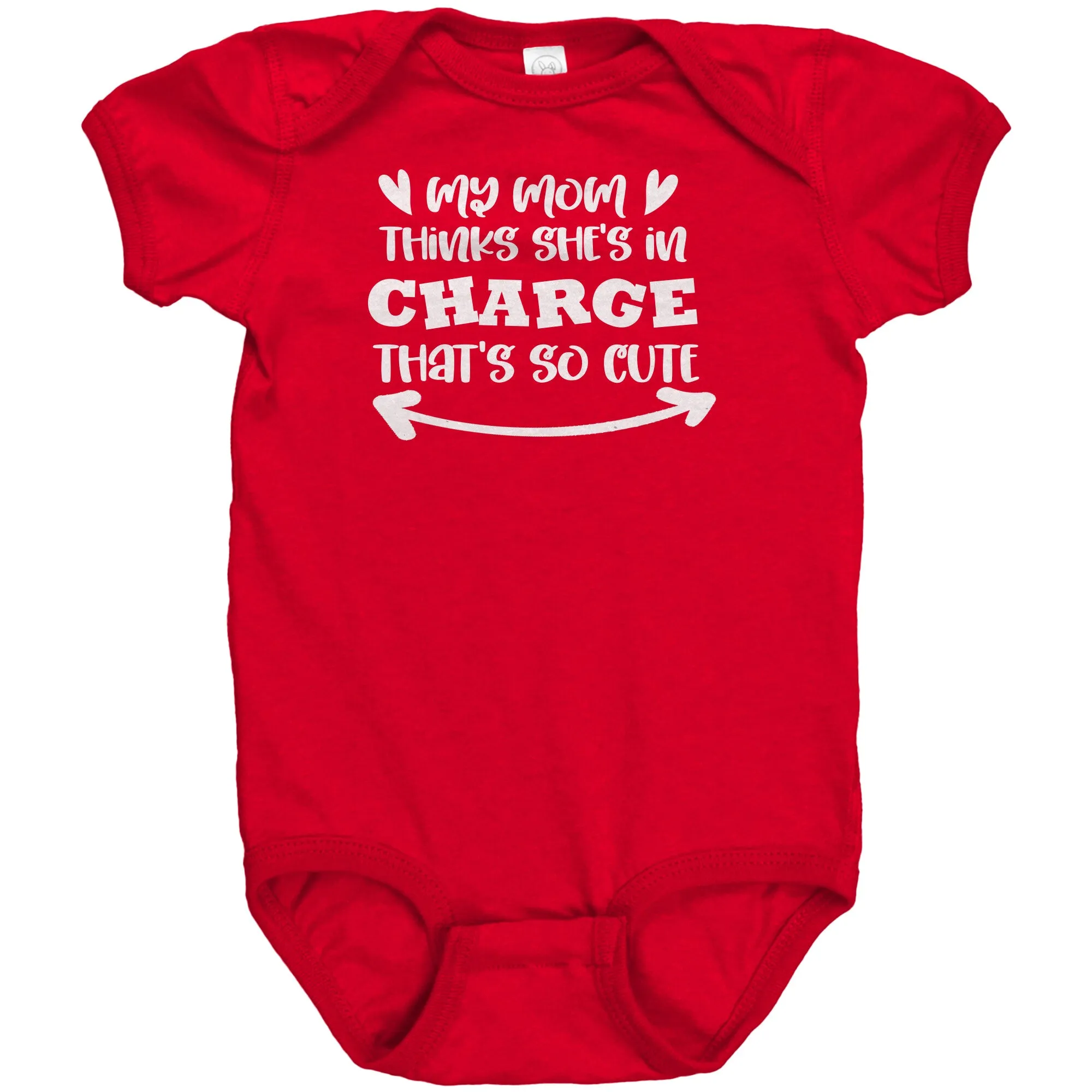 My Mom Thinks She's in Charge Baby One Piece Snap Bodysuit
