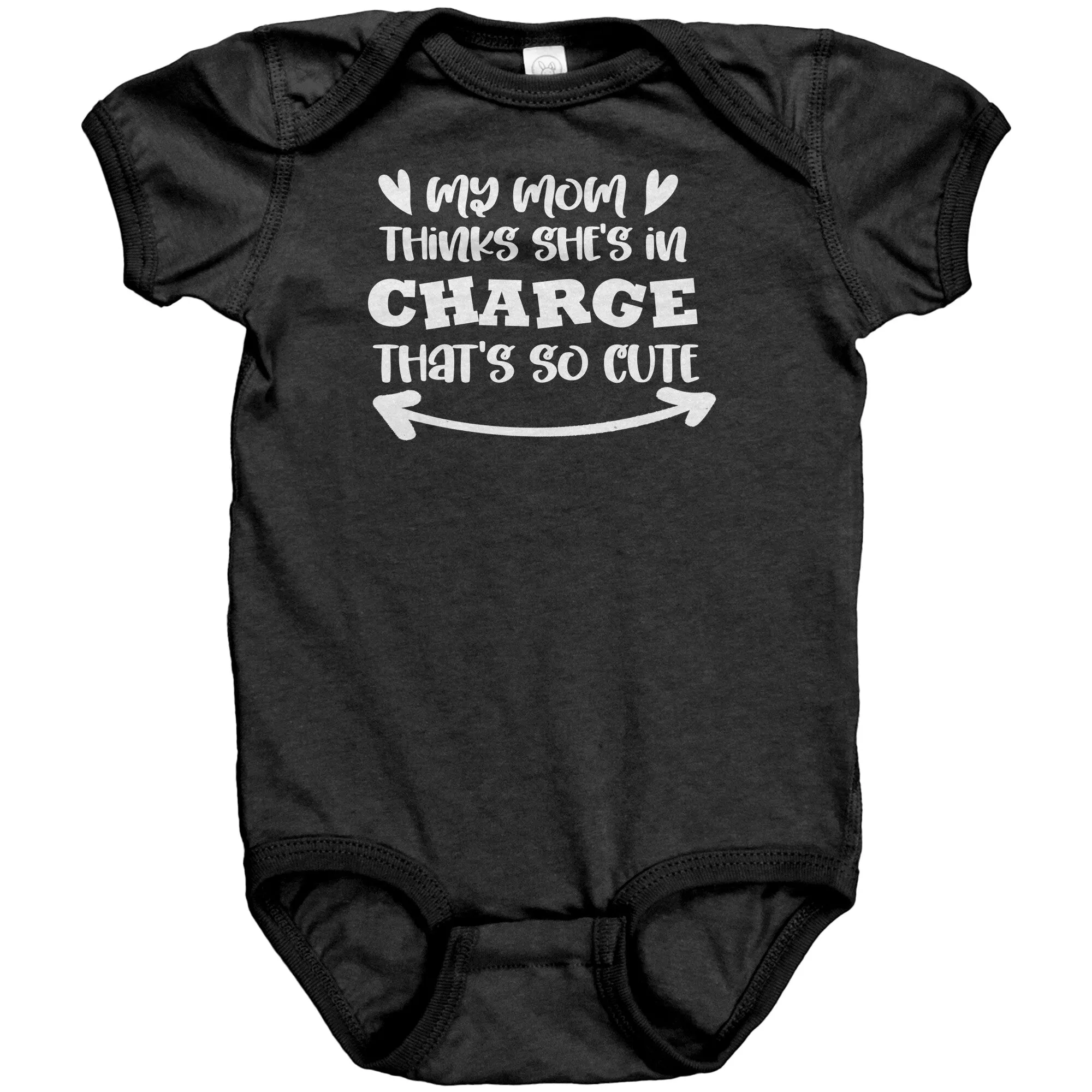 My Mom Thinks She's in Charge Baby One Piece Snap Bodysuit